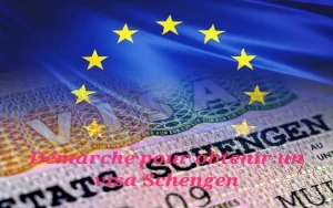 Démarche pour obtenir un visa Schengen